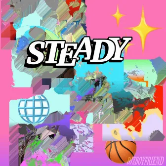 Steady by DJ Xboyfriend