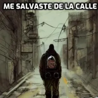 Me Salvaste de la Calle by Cariñito