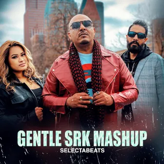 Gentle Srk Mashup by Selectabeats