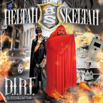 D.I.R.T. Da Incredible Rap Team by Heltah Skeltah