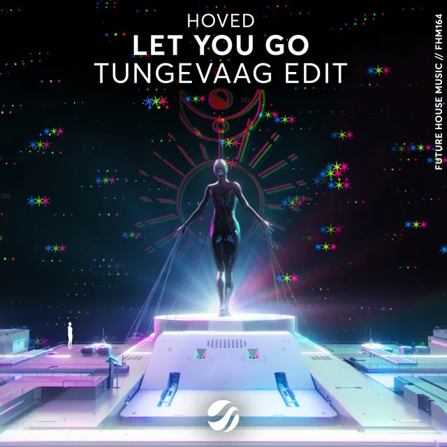 Let You Go - Tungevaag Edit