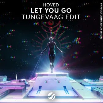 Let You Go (Tungevaag Edit) by Hoved