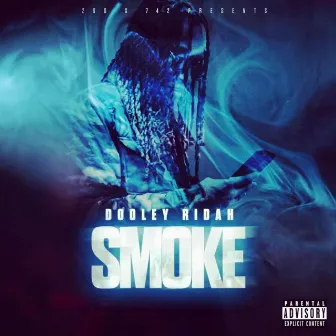 Smoke by Dooley Ridah