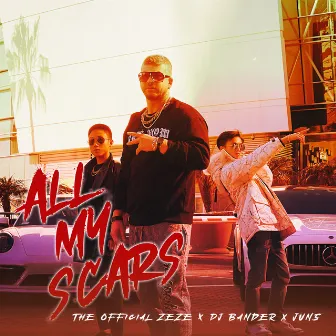 All My Scars by Official Zeze