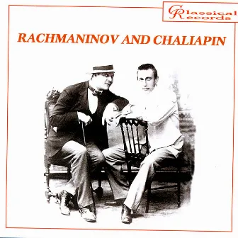 Rachmaninov and Chaliapin by Feodor Chaliapin