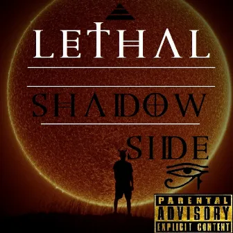 Shadow Side by Lethal