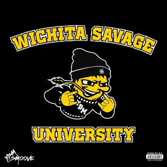 Wichita Savage University by Ybm Smoove