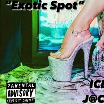 Exotic Spot by ICE~COLD J@CK FRO$t