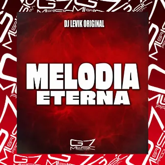 Melodia Eterna by DJ LEVIK ORIGINAL