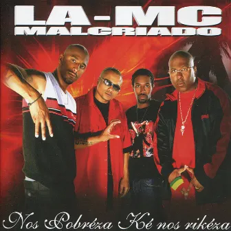 Nos Pobréza Ké Nos Rikéza by LA-MC Malcriado