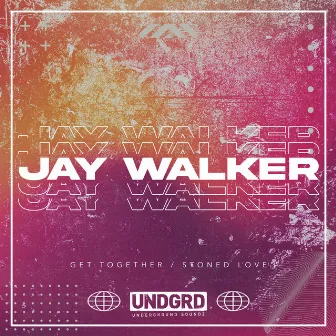 Get Together / Stoned Love by Jay Walker