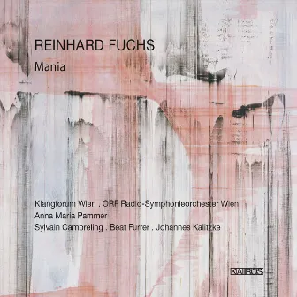 Reinhard Fuchs: Mania by Reinhard Fuchs