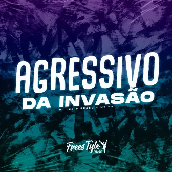 Agressivo Da Invasão by MC MB