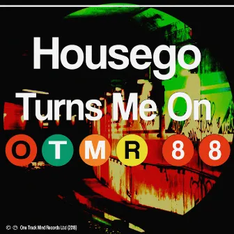 Turns Me On by Housego