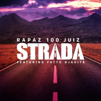 Strada (Versão video) by Rapaz 100 Juiz