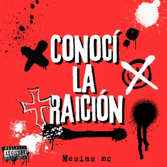 Conoci la traicion by Mesías mc