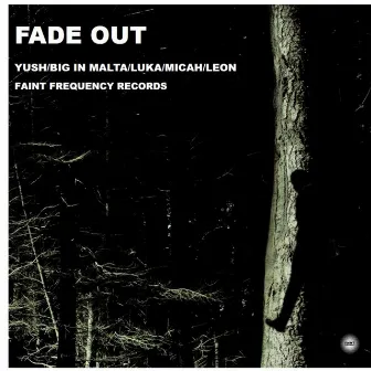 Fade Out by Big in Malta