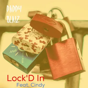 Lock'D In (Extended Version) by Daddy Blaiz