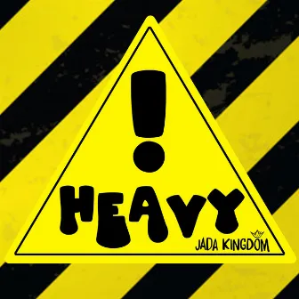 Heavy! by Jada Kingdom