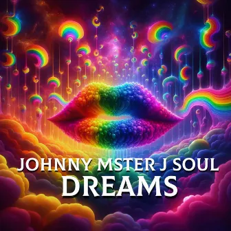 Dreams by Johnny Mster J Soul