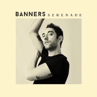 Serenade by BANNERS