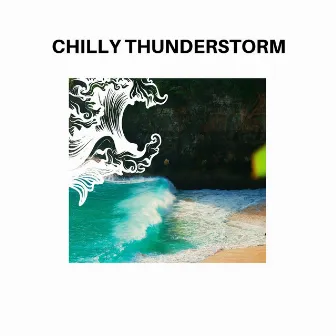 Chilly Thunderstorm by Bubbly Waves 3D Sounds