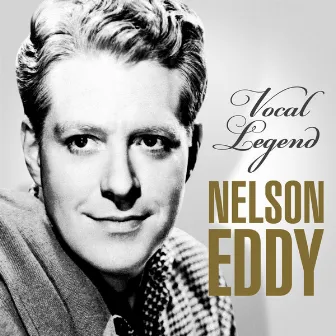 Vocal Legend by Nelson Eddy