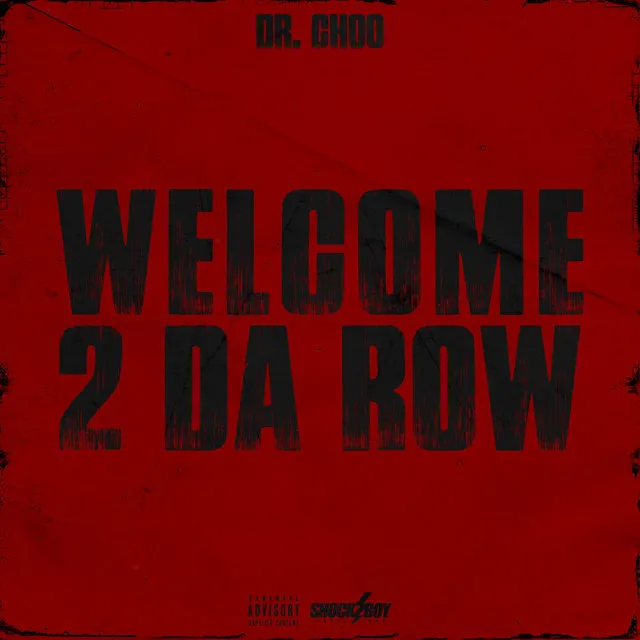 WELCOME 2 DA ROW