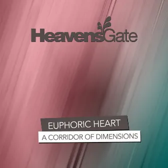 A Corridor of Dimensions by Euphoric Heart