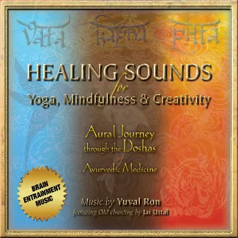 Healing Sounds For Yoga, Mindfulness & Creativity by Yuval Ron