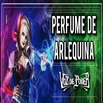 Perfume de Arlequina by Voz de Poder