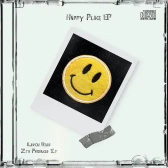 Happy Place by ZTN ProducedIt