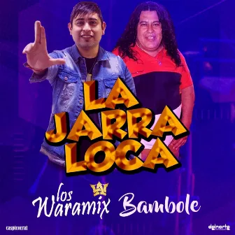 La Jarra Loca by Los Waramix