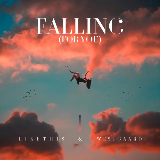 Falling (for you)