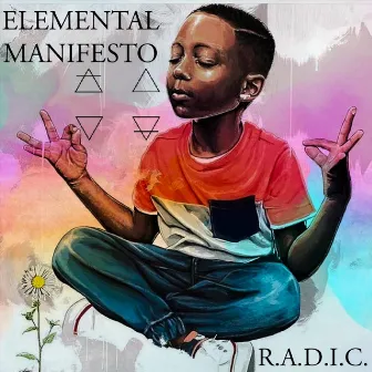 Elemental Manifesto by R.A.D.I.C.