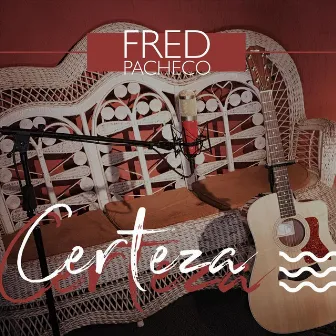 Certeza by Fred Pacheco