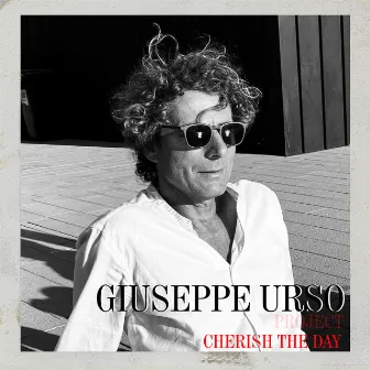 Cherish the day by Giuseppe Urso