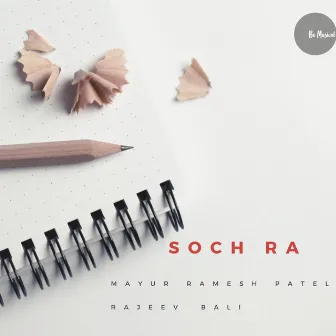 Soch Ra by Be Musical