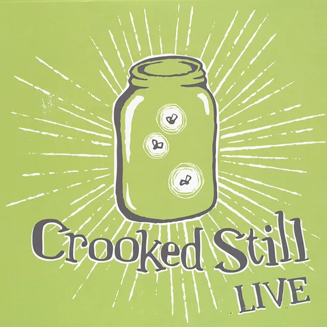 Crooked Still (Live)