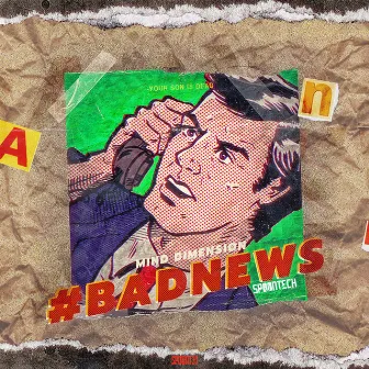 #BadNews by Mind Dimension