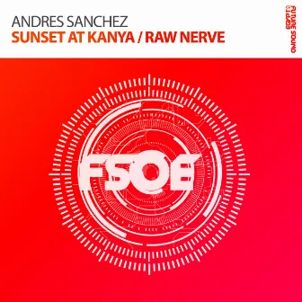 Sunset At Kanya / Raw Nerve by Andres Sanchez