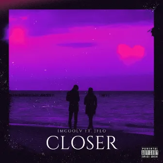 Closer by ImCoolV