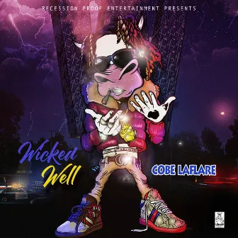 Wicked Well by Cobe LaFlare