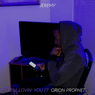 Still Lovin' You by Jeremy