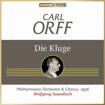 Carl Orff: Die Kluge by Benno Kusche