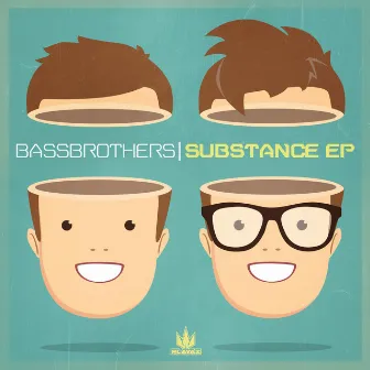 Substance EP by BassBrothers