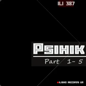 Part 1-5 by Psihik