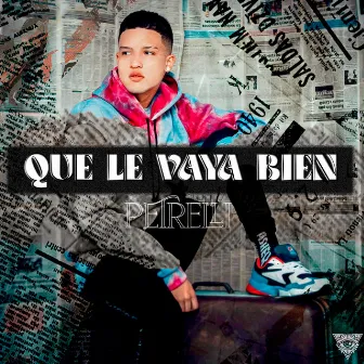 Que Le Vaya Bien by Petrelli