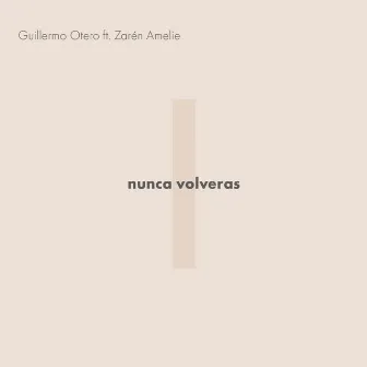 Nunca Volveras by Guillermo Otero