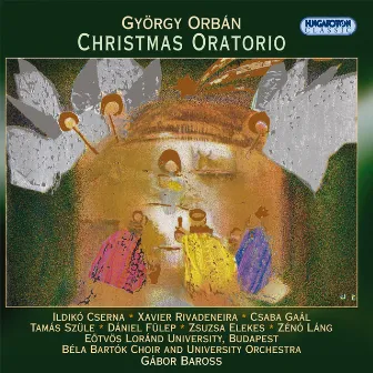 Orban, G.: Christmas Oratorio by Bela Bartok University Orchestra